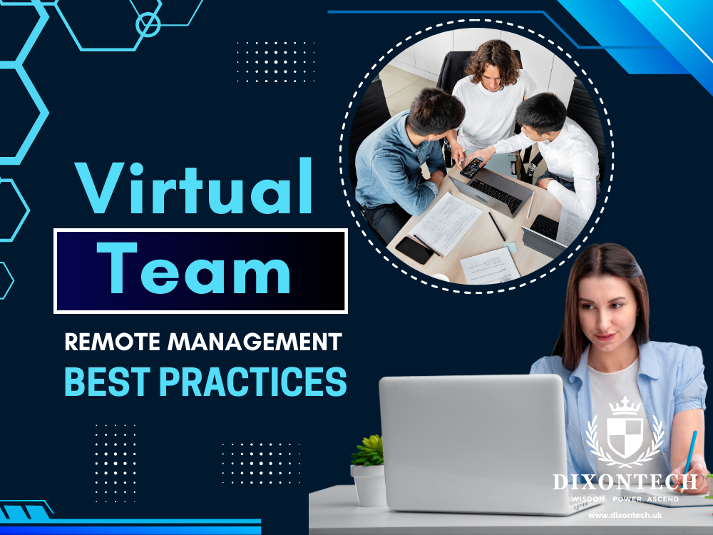 Virtual Team Leadership and Remote Management Best Practices